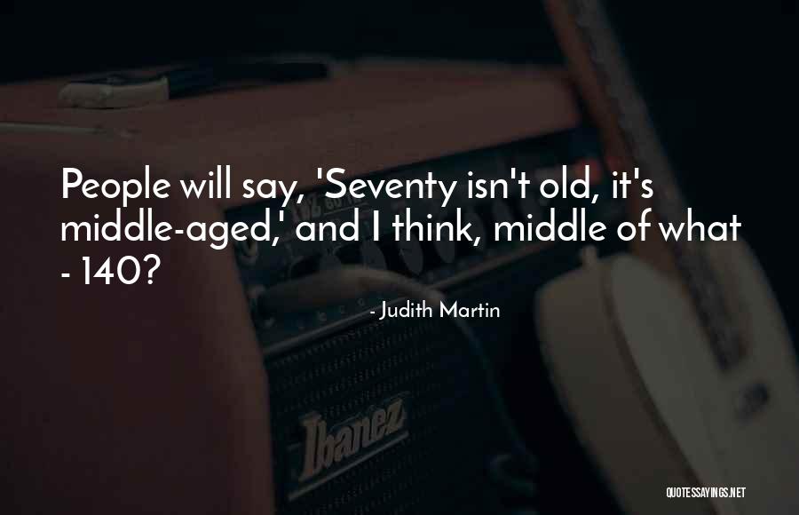 Aragonez2013 Quotes By Judith Martin Aragonez2013 Quotes By Judith Martin