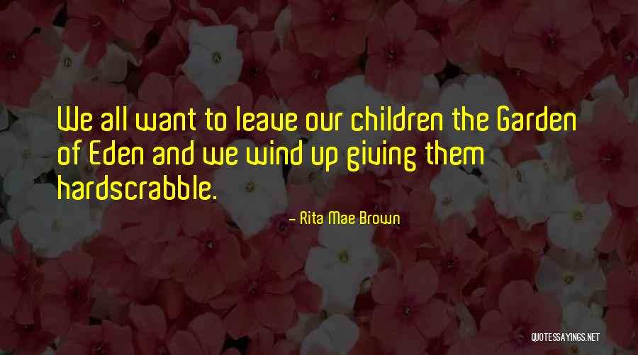 Arahi Martinez Quotes By Rita Mae Brown Arahi Martinez Quotes By Rita Mae Brown