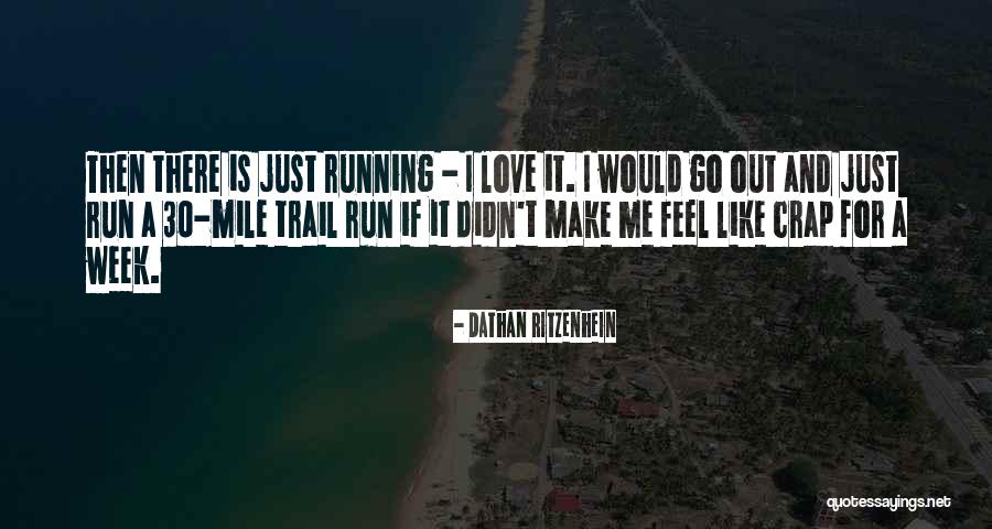 Araign E Deau Quotes By Dathan Ritzenhein Araign E Deau Quotes By Dathan Ritzenhein