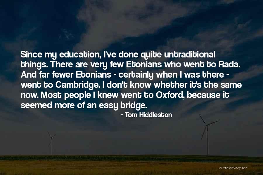 Araign E Mygale Quotes By Tom Hiddleston Araign E Mygale Quotes By Tom Hiddleston