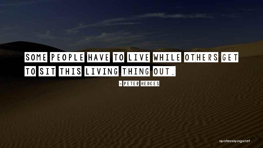 Arakh Game Quotes By Peter Hedges Arakh Game Quotes By Peter Hedges