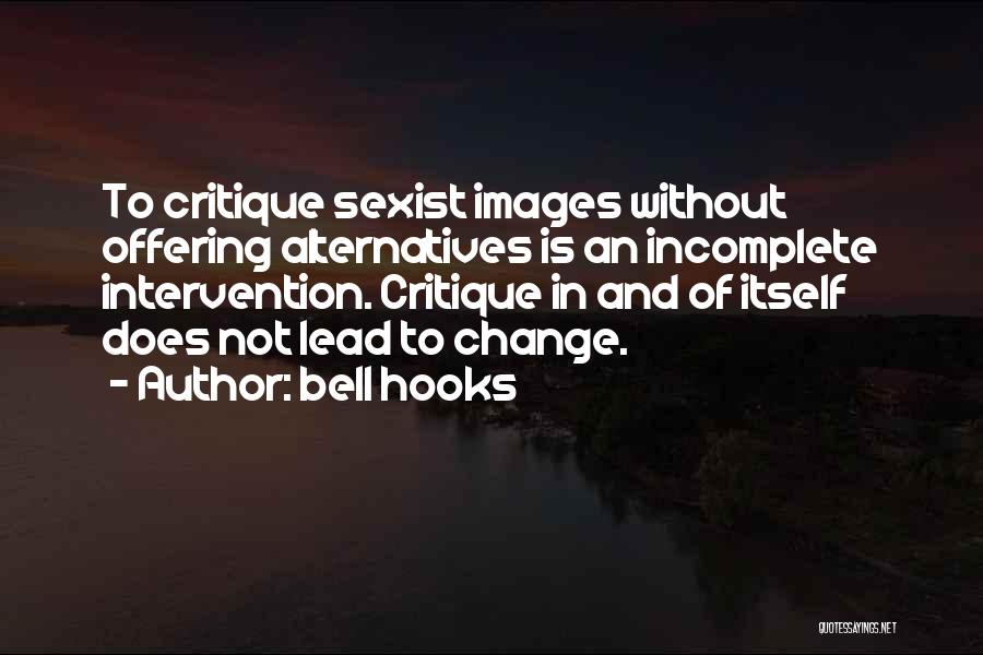 Arakhchin Quotes By Bell Hooks