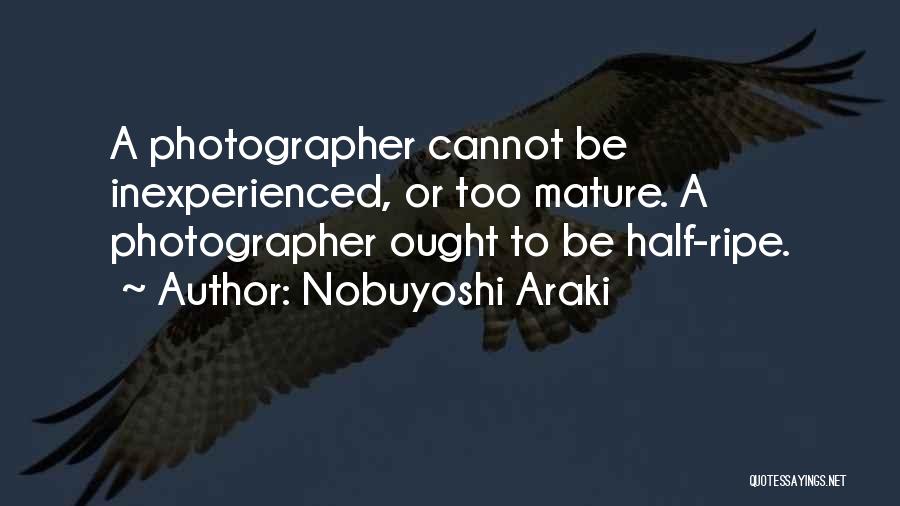 Araki Quotes By Nobuyoshi Araki