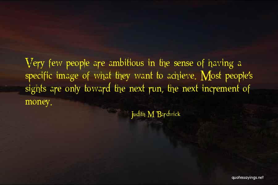 Araksia Varderesyan Quotes By Judith M Bardwick Araksia Varderesyan Quotes By Judith M Bardwick