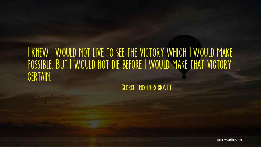 Aral Pan Quotes By George Lincoln Rockwell Aral Pan Quotes By George Lincoln Rockwell