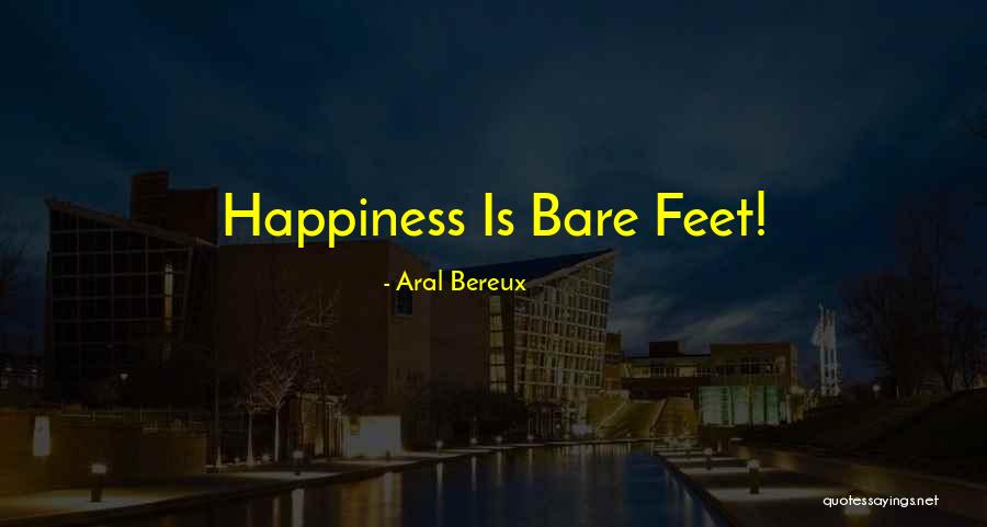 Aral Quotes By Aral Bereux Aral Quotes By Aral Bereux