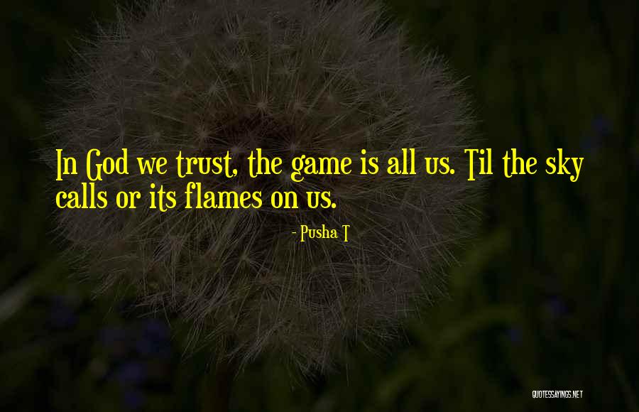 Aralan Quotes By Pusha T Aralan Quotes By Pusha T