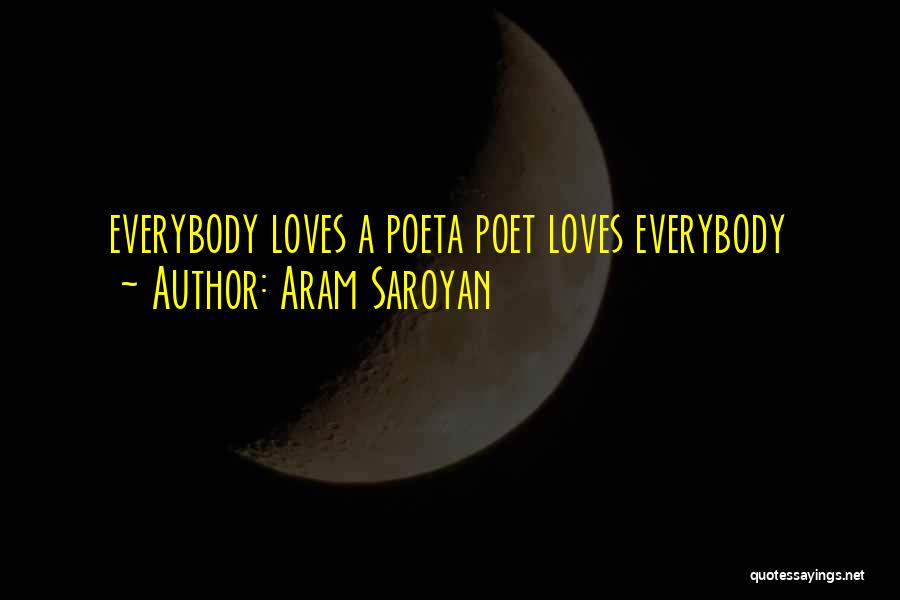 Aram Quotes By Aram Saroyan