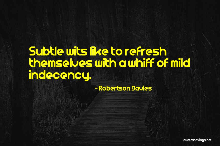 Aramam Ibrahim Quotes By Robertson Davies Aramam Ibrahim Quotes By Robertson Davies