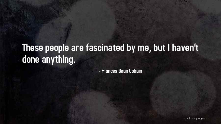 Araminta Pronunciation Quotes By Frances Bean Cobain Araminta Pronunciation Quotes By Frances Bean Cobain