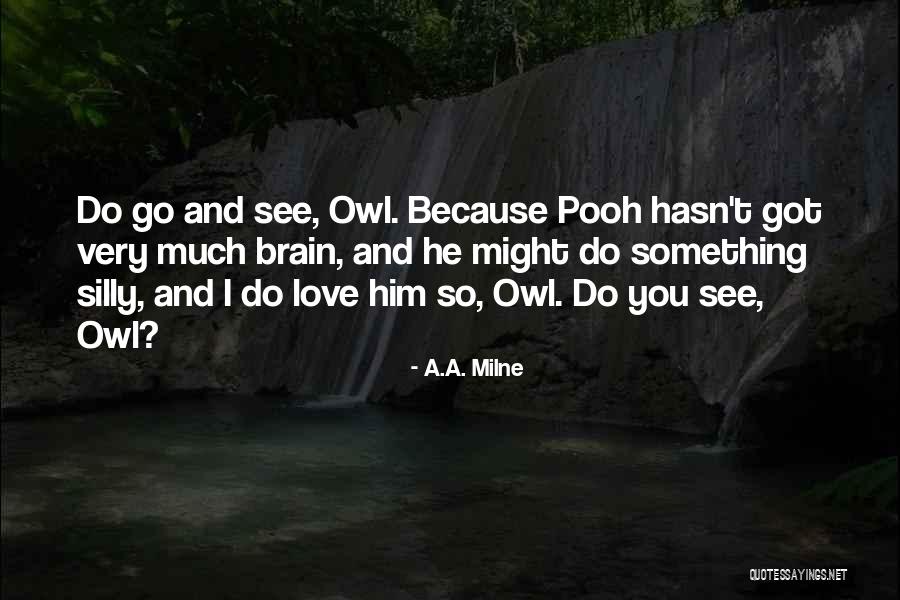 Aramus Guarauna Quotes By A.A. Milne Aramus Guarauna Quotes By A.A. Milne