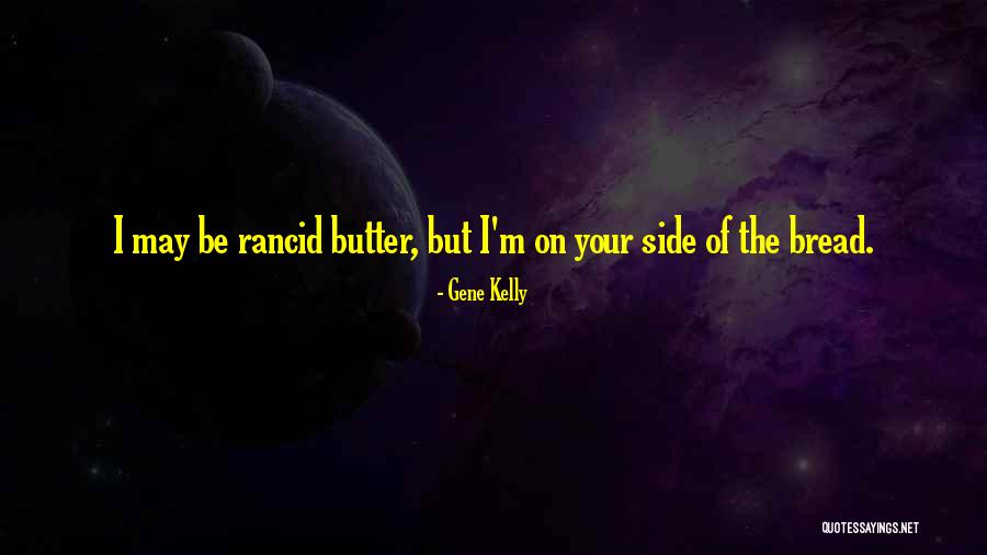 Arancio Piccolo Quotes By Gene Kelly Arancio Piccolo Quotes By Gene Kelly