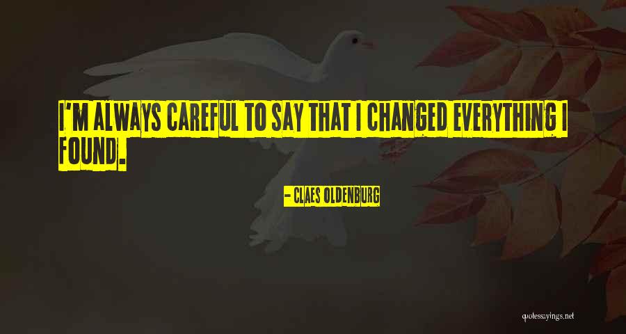 Aranmade Quotes By Claes Oldenburg Aranmade Quotes By Claes Oldenburg