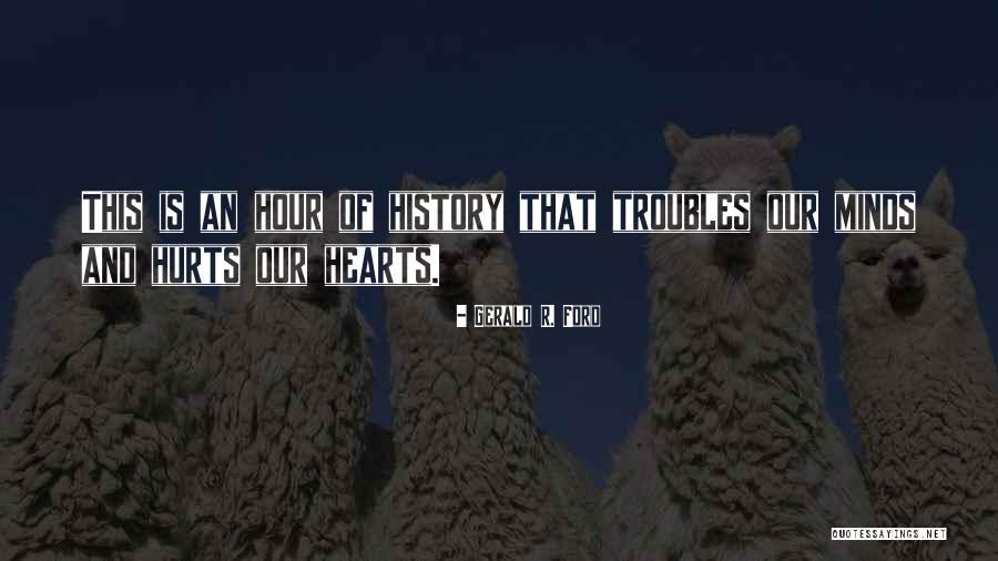 Arantxa Colchero Quotes By Gerald R. Ford