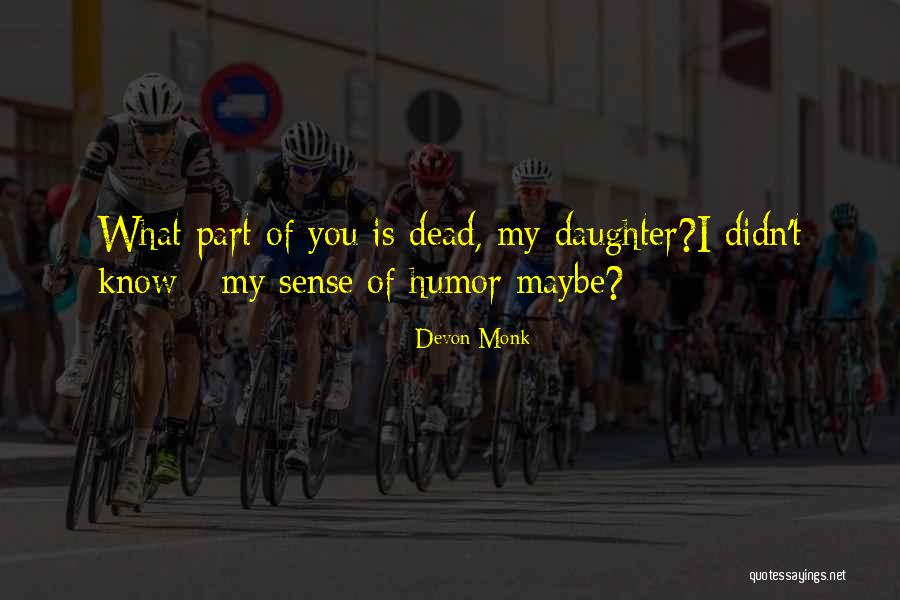 Arantxa Loizaga Quotes By Devon Monk Arantxa Loizaga Quotes By Devon Monk