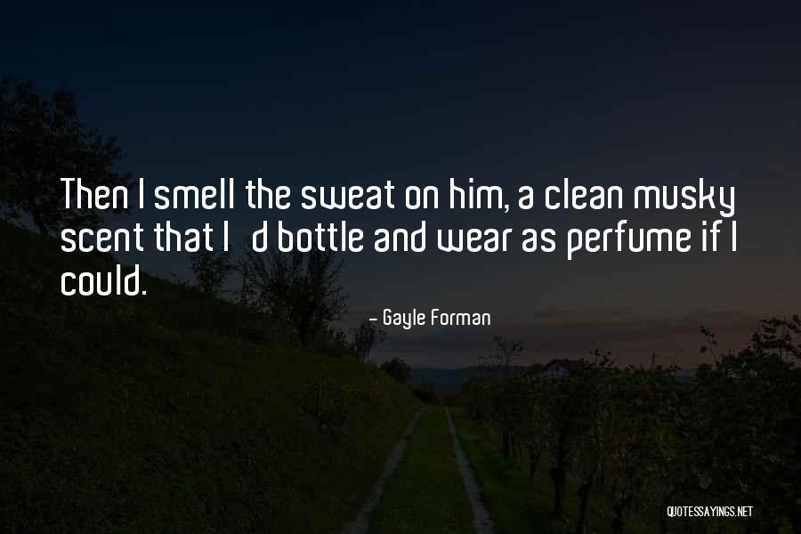 Aranzabal Eibar Quotes By Gayle Forman Aranzabal Eibar Quotes By Gayle Forman