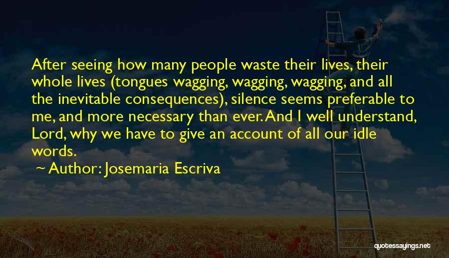 Araque Lab Quotes By Josemaria Escriva