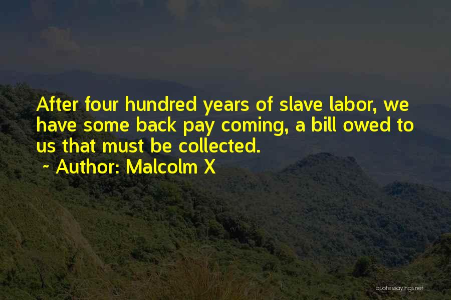 Araque Lab Quotes By Malcolm X