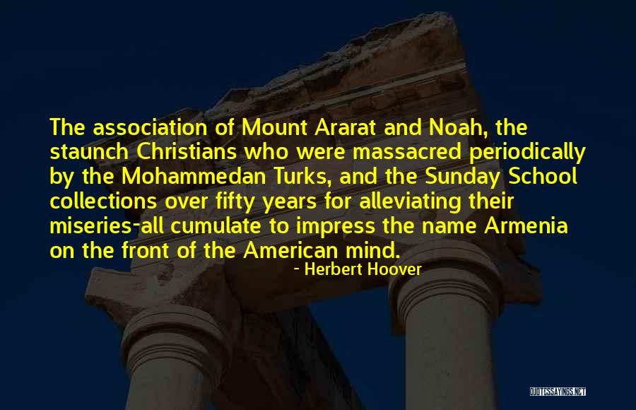 Ararat Quotes By Herbert Hoover Ararat Quotes By Herbert Hoover