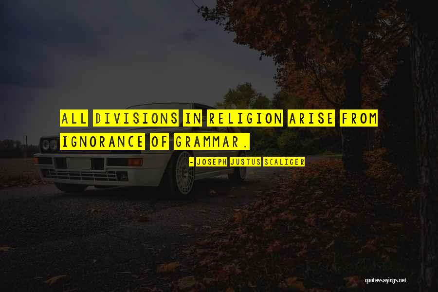 Arariskein Quotes By Joseph Justus Scaliger