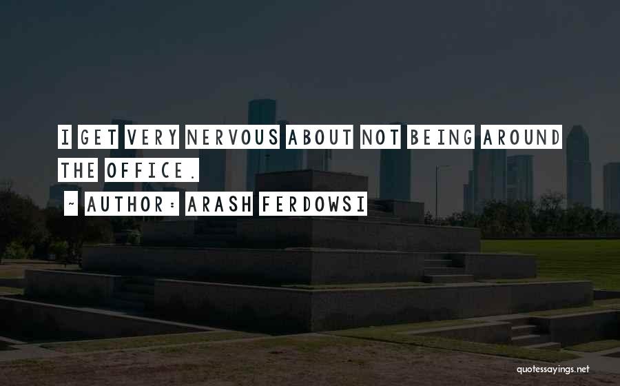 Arash Ferdowsi Quotes 2011254