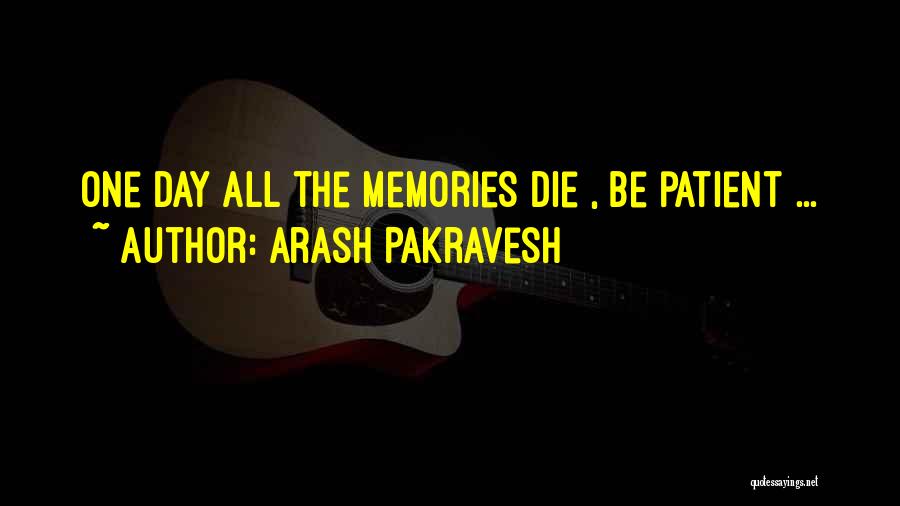 Arash Pakravesh Quotes 698363