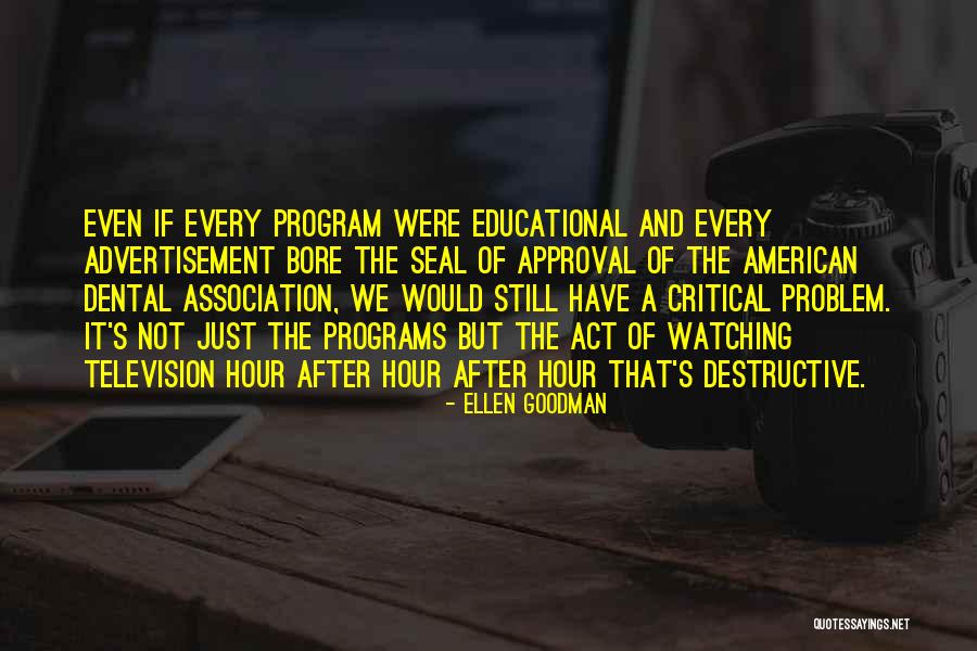 Arastoo Fazeli Quotes By Ellen Goodman Arastoo Fazeli Quotes By Ellen Goodman