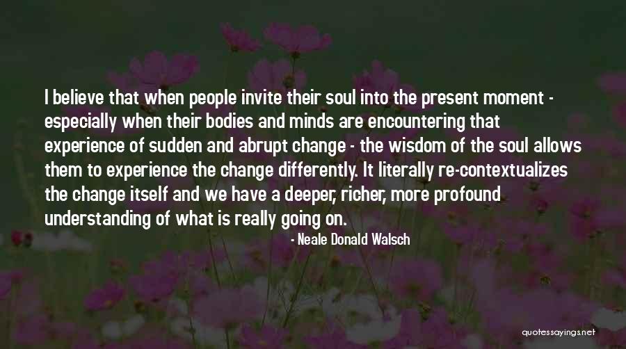 Arataka Quotes By Neale Donald Walsch Arataka Quotes By Neale Donald Walsch