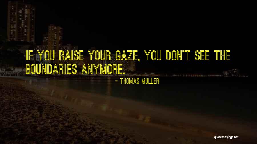 Arataka Quotes By Thomas Muller Arataka Quotes By Thomas Muller