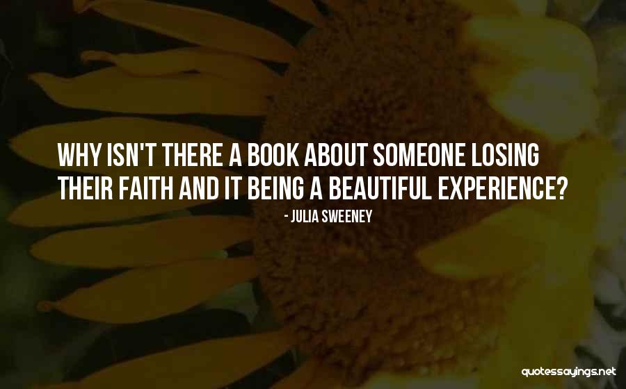 Aratra Ruskin Quotes By Julia Sweeney Aratra Ruskin Quotes By Julia Sweeney
