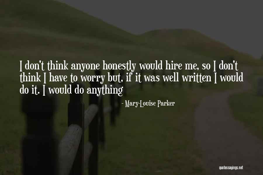 Araucanians Patagonia Quotes By Mary-Louise Parker Araucanians Patagonia Quotes By Mary-Louise Parker