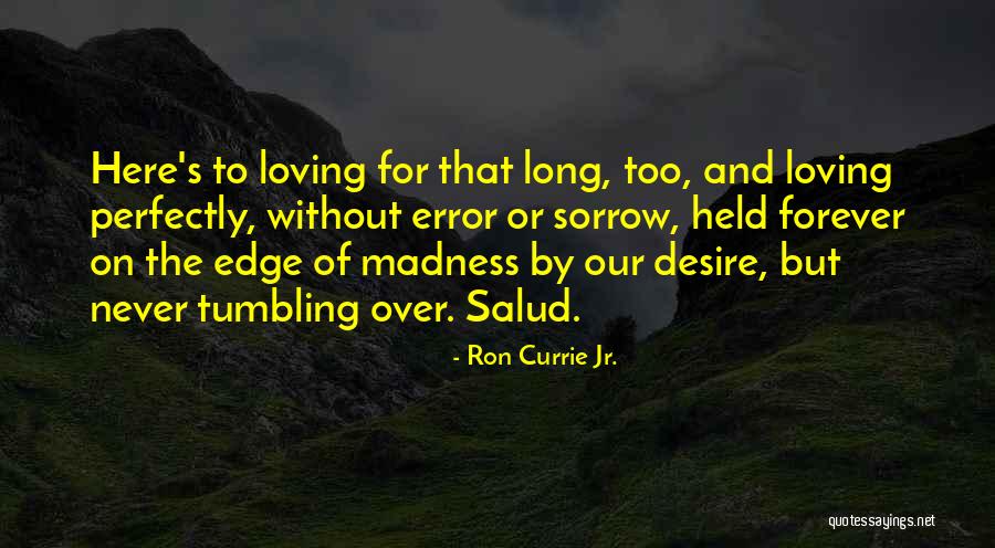 Araudit Quotes By Ron Currie Jr. Araudit Quotes By Ron Currie Jr.