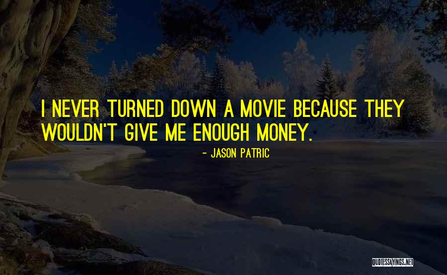Araujos Nursery Quotes By Jason Patric