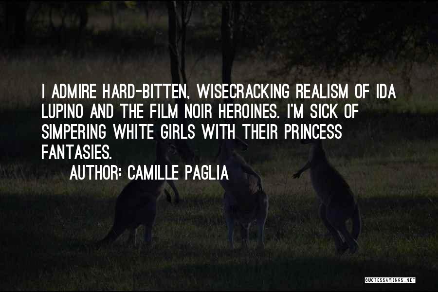 Arauz Incorporated Quotes By Camille Paglia