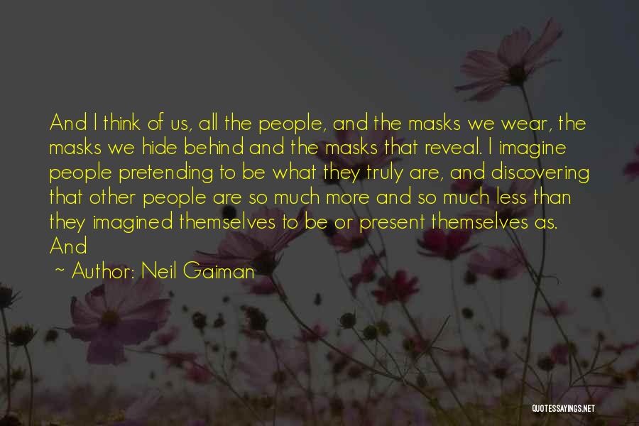 Arauz Incorporated Quotes By Neil Gaiman