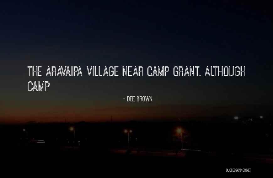Aravaipa Quotes By Dee Brown Aravaipa Quotes By Dee Brown