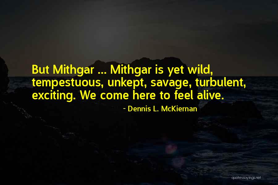 Aravan Quotes By Dennis L. McKiernan Aravan Quotes By Dennis L. McKiernan