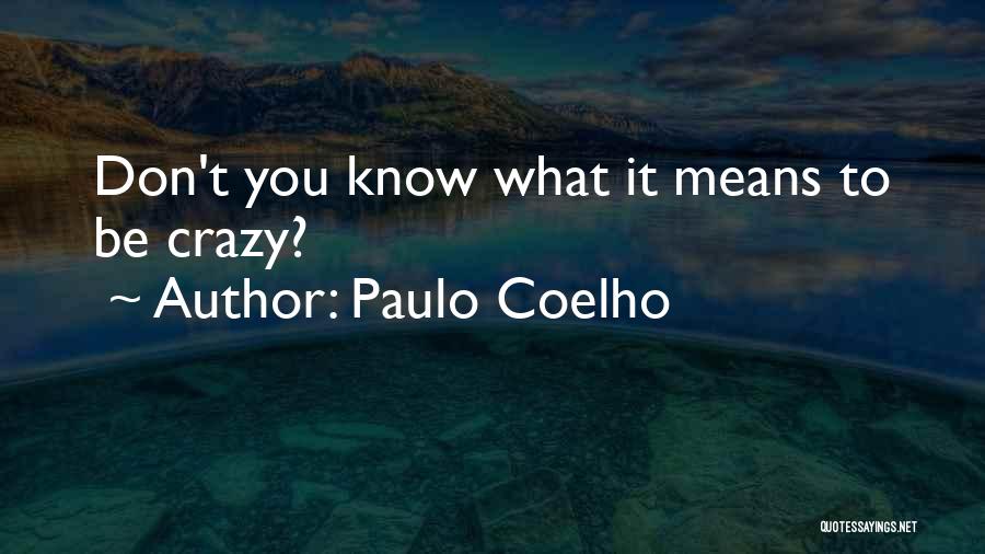 Araw Ng Kalayaan Ng Pilipinas Quotes By Paulo Coelho