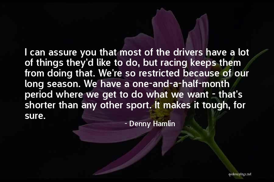 Araxie Achadjian Quotes By Denny Hamlin Araxie Achadjian Quotes By Denny Hamlin