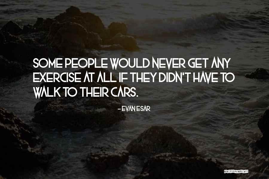 Araxie River Quotes By Evan Esar Araxie River Quotes By Evan Esar