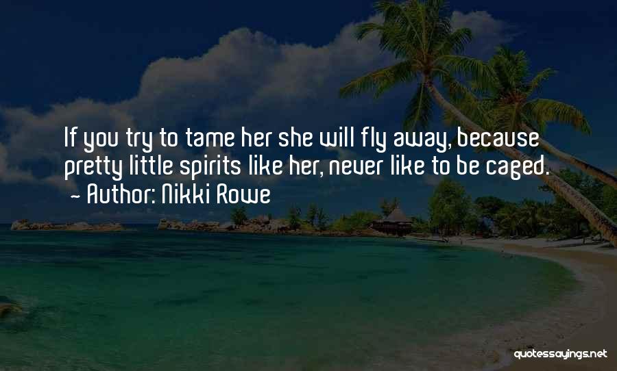 Araya Game Quotes By Nikki Rowe