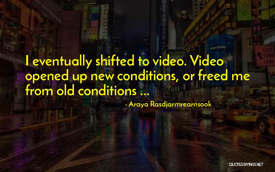 Araya Rasdjarmrearnsook Quotes 1493550