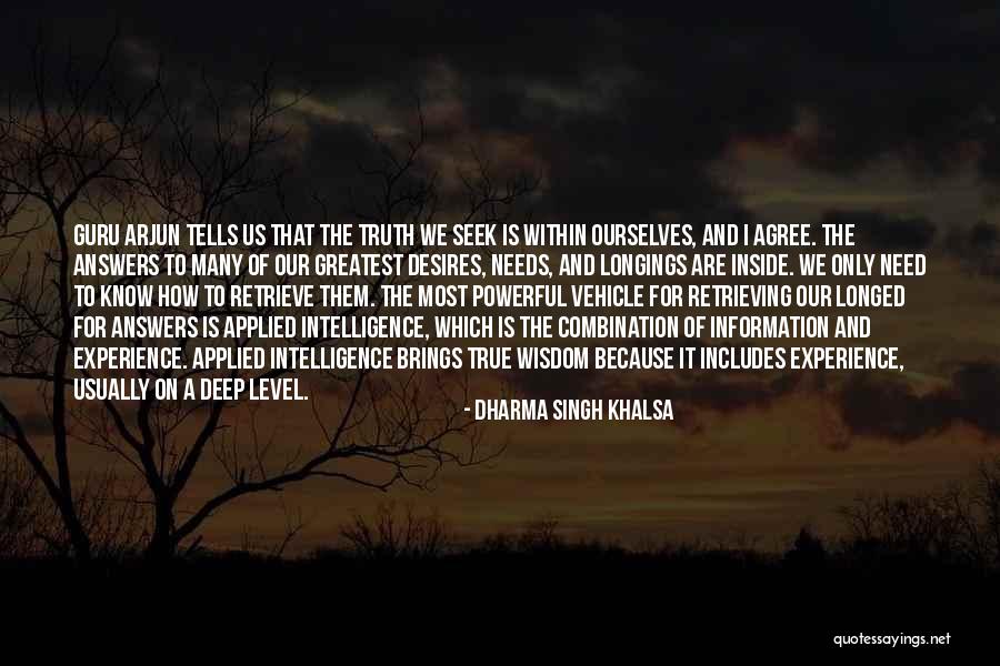 Arayacaksin Quotes By Dharma Singh Khalsa Arayacaksin Quotes By Dharma Singh Khalsa