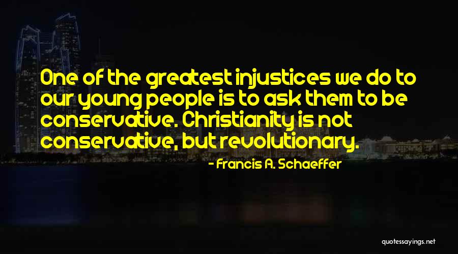 Araza Purees Quotes By Francis A. Schaeffer Araza Purees Quotes By Francis A. Schaeffer