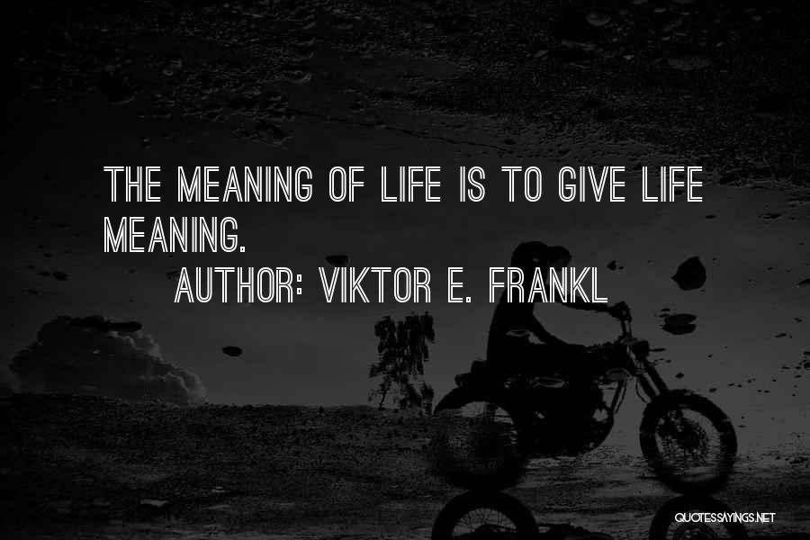 Arazian Quotes By Viktor E. Frankl