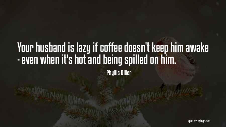 Arazyan Levon Quotes By Phyllis Diller Arazyan Levon Quotes By Phyllis Diller
