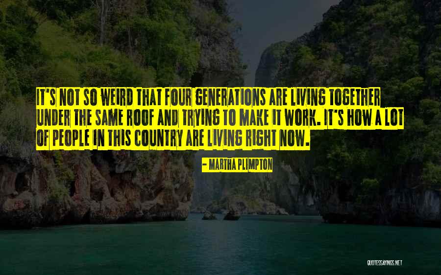 Arbeitet English Quotes By Martha Plimpton Arbeitet English Quotes By Martha Plimpton