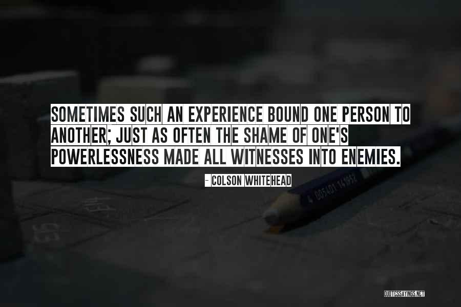 Arben Ahmetaj Quotes By Colson Whitehead Arben Ahmetaj Quotes By Colson Whitehead