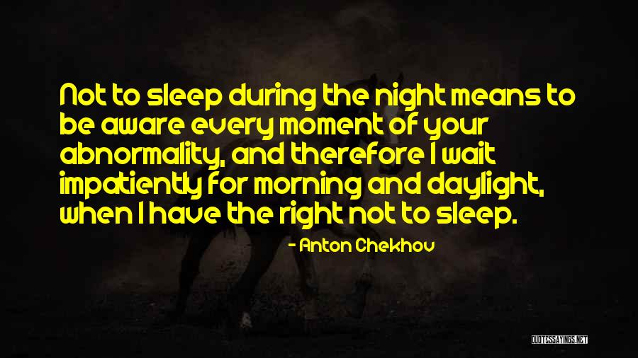 Arbess Bailey Quotes By Anton Chekhov Arbess Bailey Quotes By Anton Chekhov