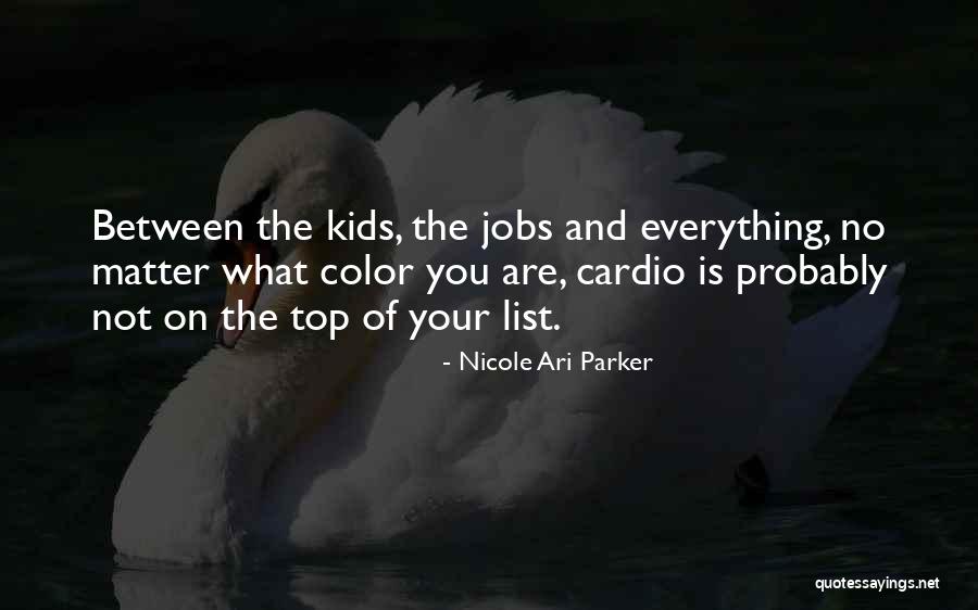 Arbing Quotes By Nicole Ari Parker Arbing Quotes By Nicole Ari Parker